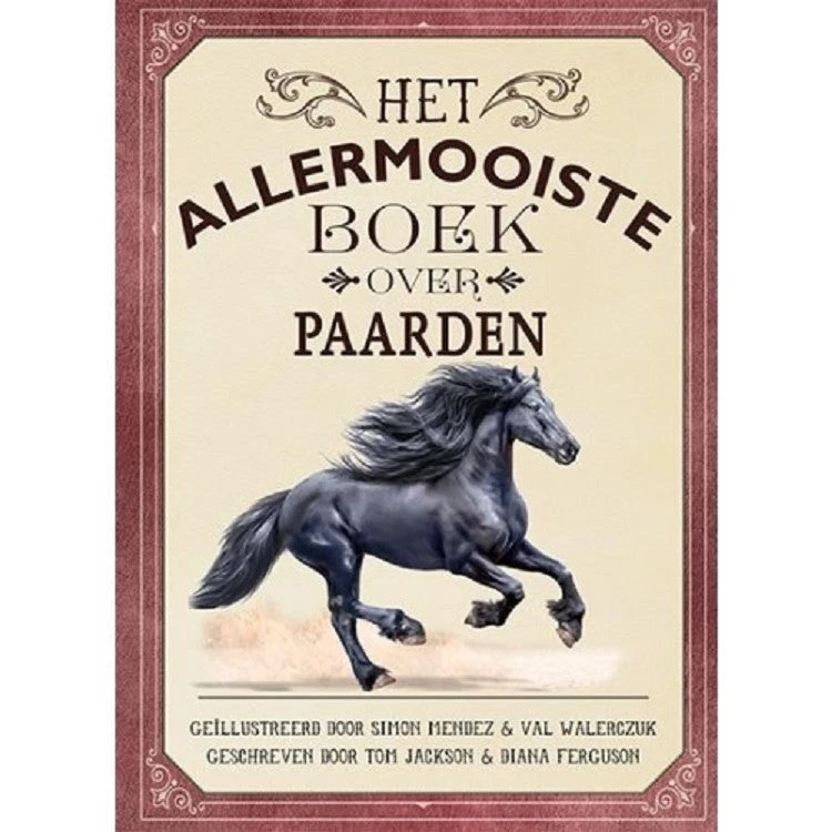 Het Allermooiste Boek Over Paarden 8 Jr+ 3 Het Allermooiste Boek Over Paarden 8 Jr+