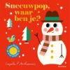 Sneeuwpop, Waar Ben Je? 1 Jr+ -Beste Speelgoed Winkel Sneeuwpop waarbenje1jr 9789025776794